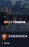 City Maps Zaragoza Spain synopsis, comments