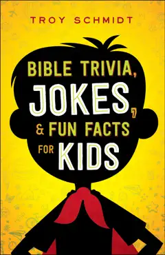 bible trivia, jokes, and fun facts for kids book cover image