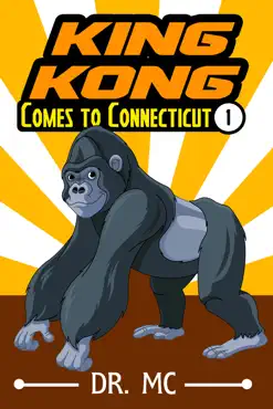 king kong comes to connecticut 1: children's bed time story book cover image