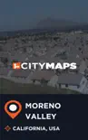 City Maps Moreno Valley California, USA sinopsis y comentarios