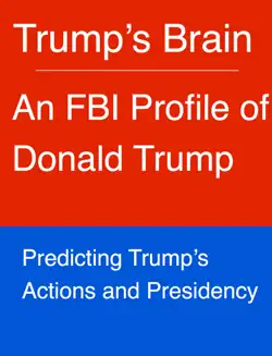 trump’s brain: an fbi profile of donald trump book cover image
