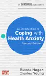 An Introduction to Coping with Health Anxiety, 2nd edition sinopsis y comentarios