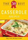 The 50 Best Casserole Recipes synopsis, comments