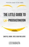 The Little Guide to Un-Procrastination synopsis, comments