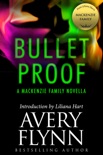 Bullet Proof: A MacKenzie Family Novella book summary, reviews and downlod