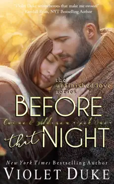 before that night (unfinished love, caine & addison duet: book 1 of 2) book cover image