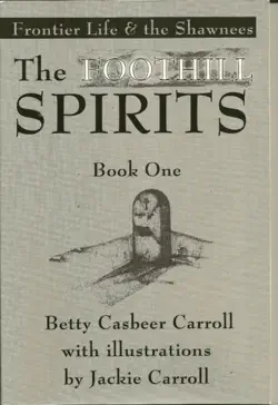 the foothill spirits: book one - frontier life & the shawnees book cover image