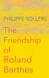 The Friendship of Roland Barthes synopsis, comments