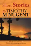 Short Stories by Timothy M Nugent synopsis, comments
