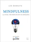 Mindfulness - La guida per principianti di Zen Habits synopsis, comments