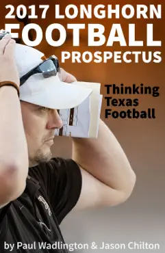 2017 longhorn football prospectus: thinking texas football book cover image