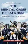 The Mental Game of Lacrosse synopsis, comments