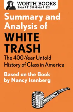 summary and analysis of white trash: the 400-year untold history of class in america book cover image