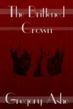 The Brittened Crown synopsis, comments