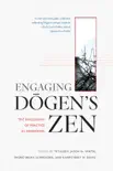 Engaging Dogen's Zen sinopsis y comentarios