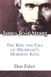 James Jesse Strang synopsis, comments