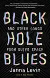 Black Hole Blues and Other Songs from Outer Space synopsis, comments