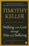Walking with God through Pain and Suffering synopsis, comments