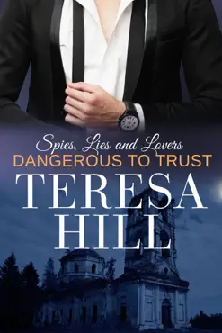 dangerous to trust (spies, lies & lovers - book 1) book cover image