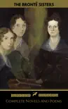 The Brontë Sisters (Emily, Anne, Charlotte): Novels And Poems (Golden Deer Classics) sinopsis y comentarios