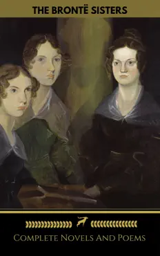 the brontë sisters (emily, anne, charlotte): novels and poems (golden deer classics) imagen de la portada del libro
