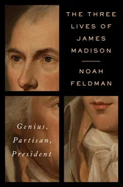 the three lives of james madison book cover image