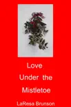 Love Under the Mistletoe synopsis, comments