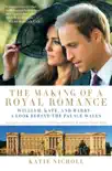 The Making of a Royal Romance synopsis, comments