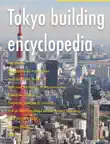 Tokyo building encyclopedia synopsis, comments