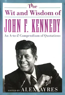 the wit and wisdom of john f. kennedy book cover image