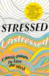 Stressed, Unstressed synopsis, comments