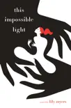 This Impossible Light synopsis, comments