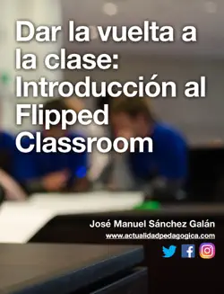 dar la vuelta a la clase: introducción al flipped classroom imagen de la portada del libro