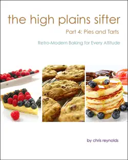 the high plains sifter: retro-modern baking for every altitude (part 4: pies and tarts) book cover image