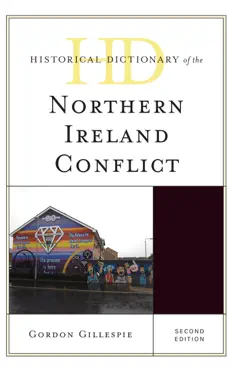 historical dictionary of the northern ireland conflict book cover image