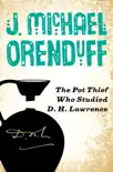 The Pot Thief Who Studied D. H. Lawrence synopsis, comments