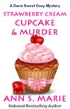 Strawberry Cream Cupcake & Murder e-book
