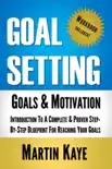 Goal Setting (Workbook Included): Goals and Motivation e-book