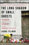 The Long Shadow of Small Ghosts synopsis, comments