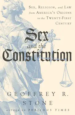 sex and the constitution: sex, religion, and law from america's origins to the twenty-first century book cover image