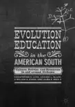 Evolution Education in the American South synopsis, comments