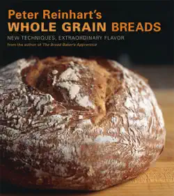 peter reinhart's whole grain breads book cover image