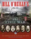 Bill O'Reilly's Legends and Lies: The Civil War sinopsis y comentarios