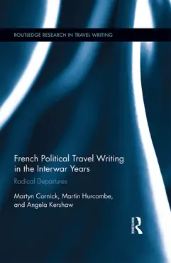 french political travel writing in the interwar years imagen de la portada del libro