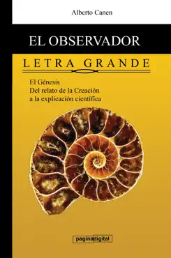 6ed el observador del genesis. letra grande. del relato poetico a la explicacion cientifica. book cover image