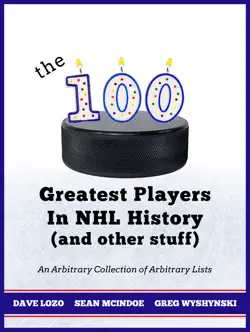 the 100 greatest players in nhl history (and other stuff) book cover image