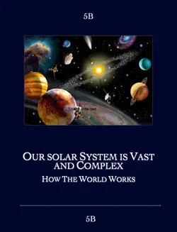 our solar system is vast and complex book cover image
