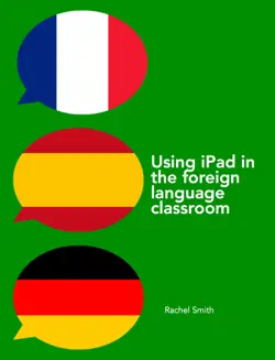 using ipad in the foreign language classroom imagen de la portada del libro