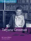 Tatyana Grosman synopsis, comments