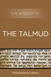 The Wisdom of the Talmud synopsis, comments